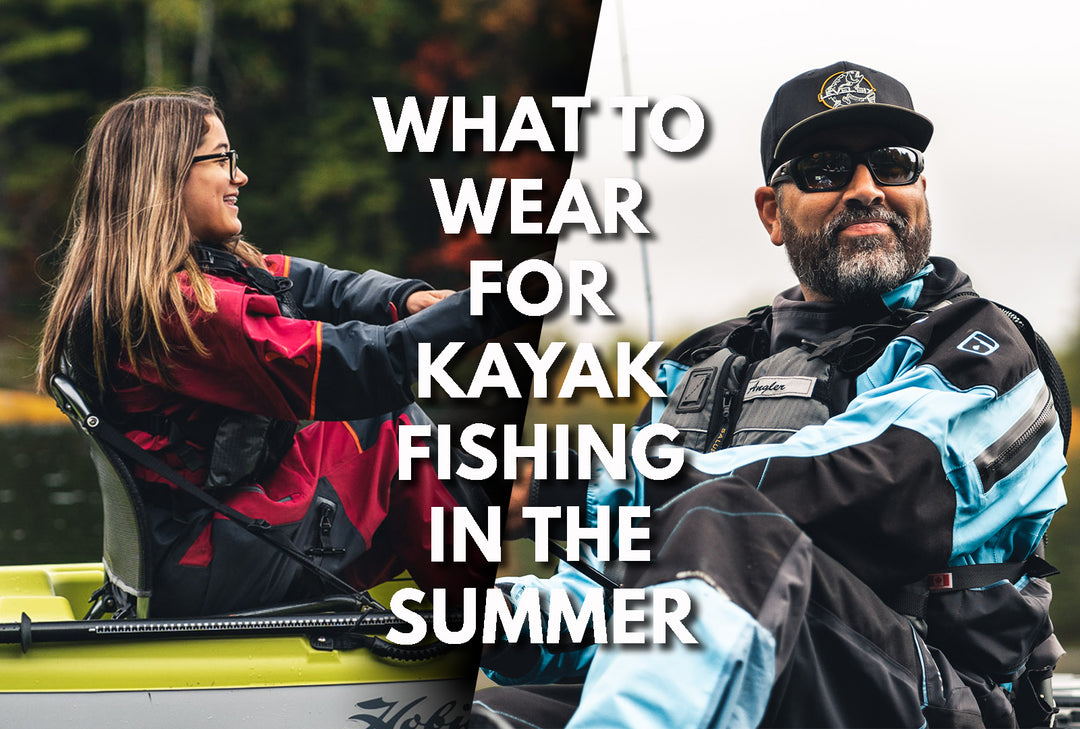 What To Wear For Kayak Fishing In The Summer